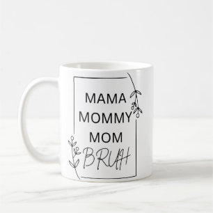 Mama Mummy Mum Bruh Coffee Mug