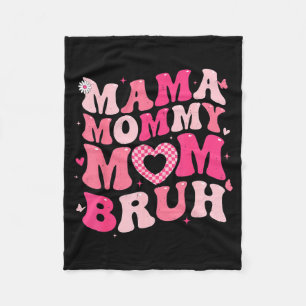 Mama Mummy Mum Bruh Funny for Girl Women Grandma Fleece Blanket