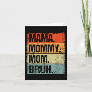 Mama Mummy Mum Bruh Funny Mothers Day Vintage  Card