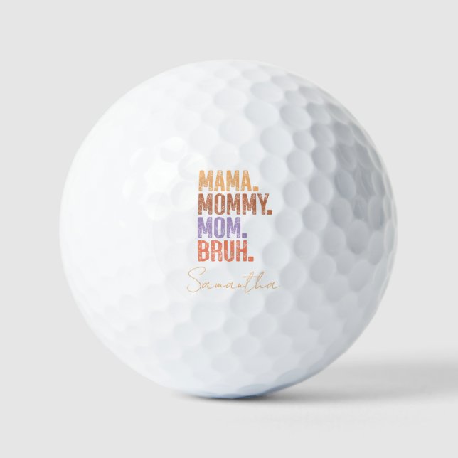 Mama. Mummy. Mum. Bruh Golf Balls (Front)