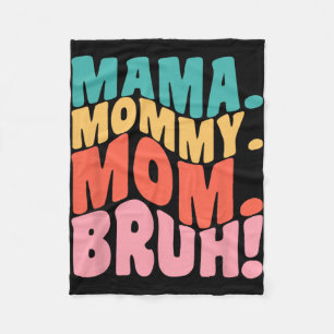 Mama Mummy Mum Bruh Groovy Mothers Day 1 Fleece Blanket