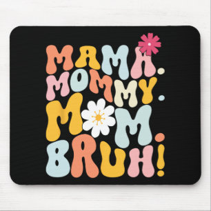 Mama Mummy Mum Bruh Groovy Mothers Day  Mouse Pad