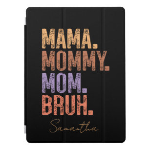 Mama. Mummy. Mum. Bruh iPad Pro Cover