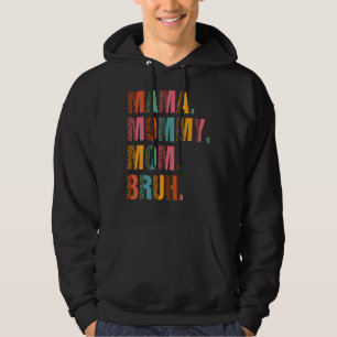 Mama Mummy Mum Bruh Mummy And Me Boy Mum Life Leo Hoodie