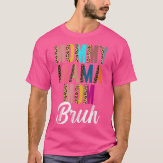 Mama Mummy Mum Bruh Mummy And Me Mama Shirts For W