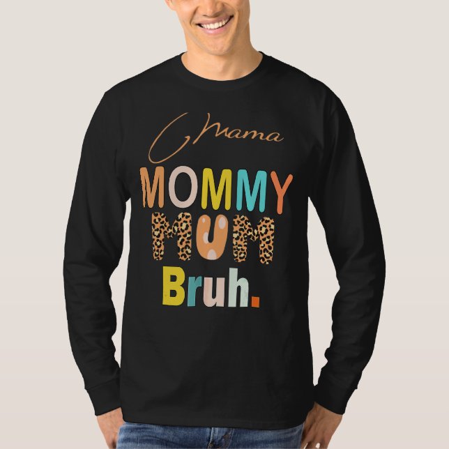 Mama Mummy Mum Bruh Mummy And Me  Mum Leopard T-Shirt (Front)