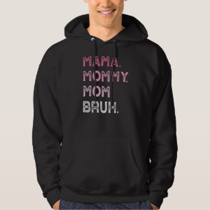 Mama Mummy Mum Bruh Mummy And Me Mum  Retro For Wo Hoodie