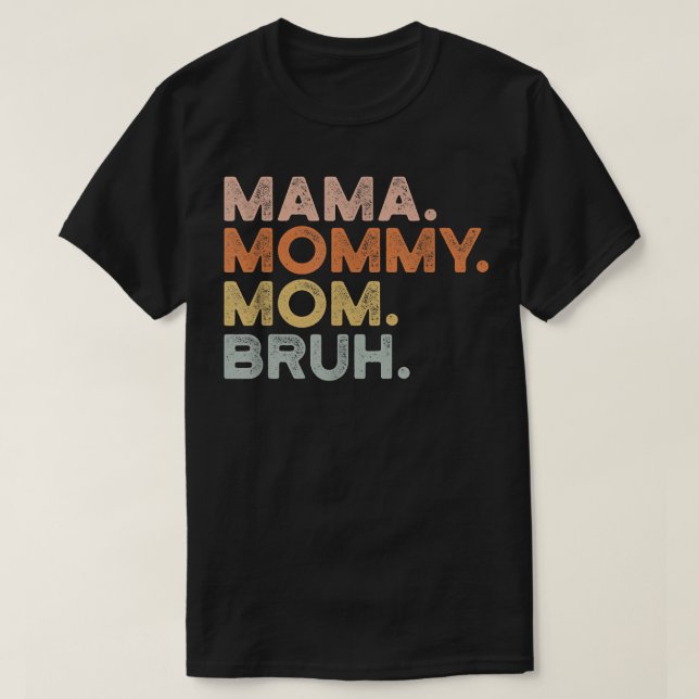 Mama Mummy Mum Bruh Mummy And Me Mum s For Womens  T-Shirt (Design Front)