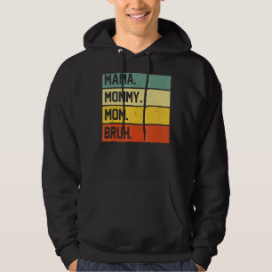 Mama Mummy Mum Bruh Mummy  Vintage Hoodie