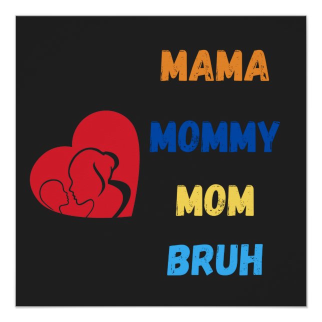Mama mummy mum bruh poster (Front)