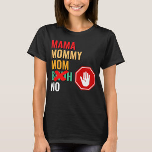 Mama Mummy Mum Bruh Respect T-Shirt