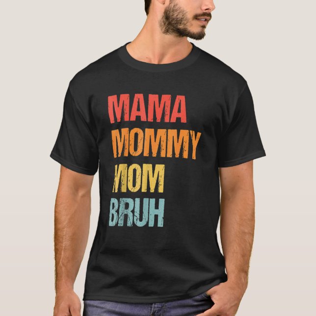 Mama Mummy Mum Bruh Retro Mother's Day T-Shirt (Front)