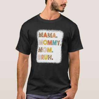 Mama Mummy Mum Bruh Women Mother Retro Vintage Mot T-Shirt