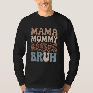 Mama Mummy Mum Bruh Women's Mother's Day Tee Anima