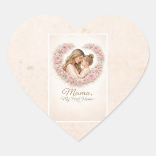 Mama — My First Home Mother & Daughter Floral Tr Heart Sticker