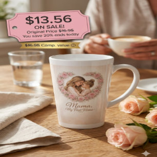 Mama — My First Home   Mother & Daughter Floral Tr Latte Mug