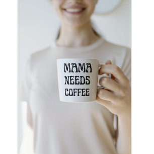 Mama Needs A Coffee Two-Tone Coffee Mug