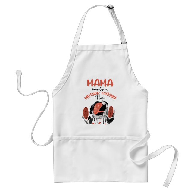 Mama Needs A Mother F*cking Nap Standard Apron (Front)