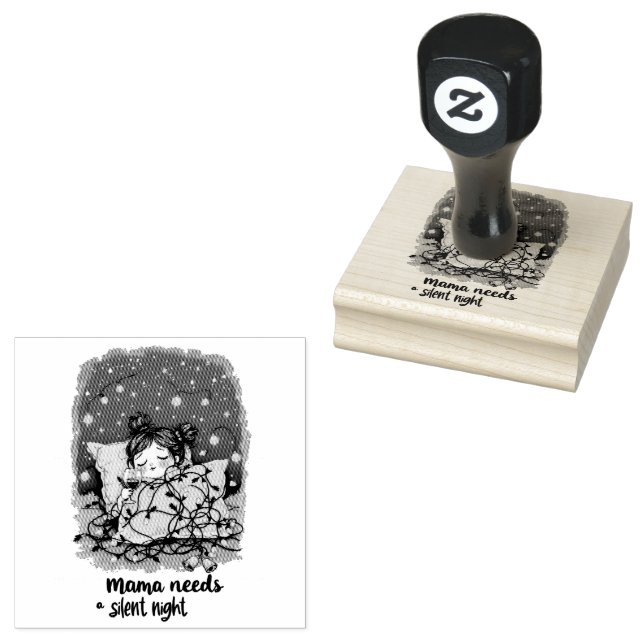 Mama Needs a Silent Night  Rubber Stamp (Stamped)