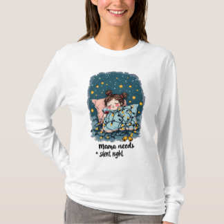 Mama Needs a Silent Night T-Shirt