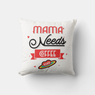 Mama Needs Coffee Cushion