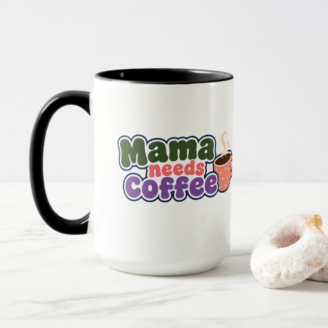 Mama Needs Coffee Funny Mum Mug (With Donut)