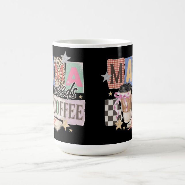 Mama needs coffee mama appreciation  mug (Center)