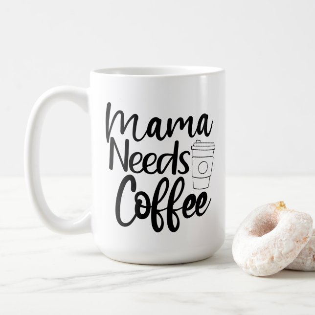 Mama Needs Coffee Mug (With Donut)