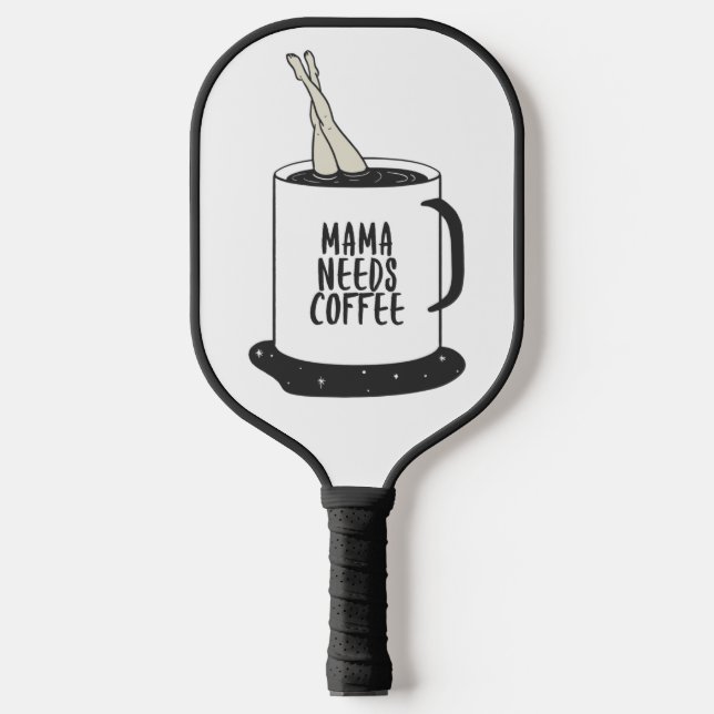 Mama Needs Coffee  Pickleball Paddle (Front)