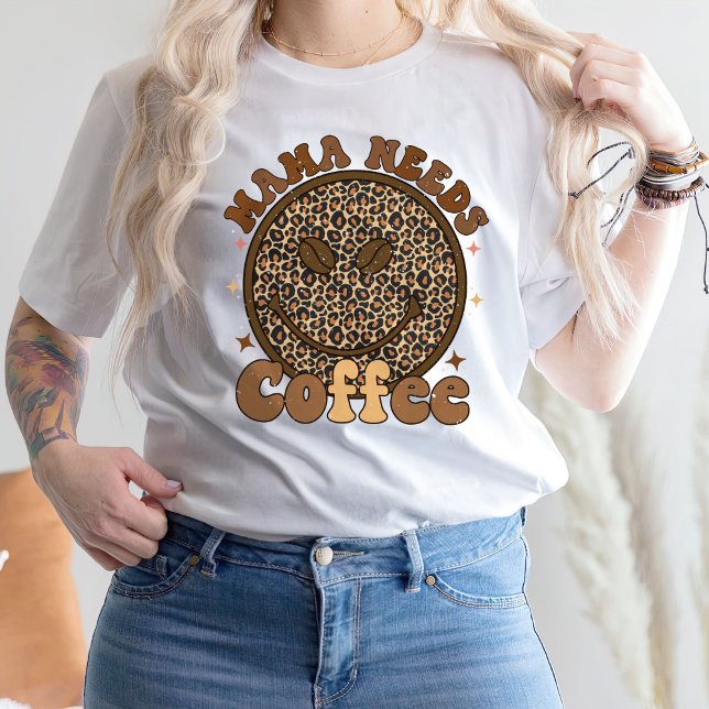 Mama Needs Coffee T-Shirt (Creator Uploaded)