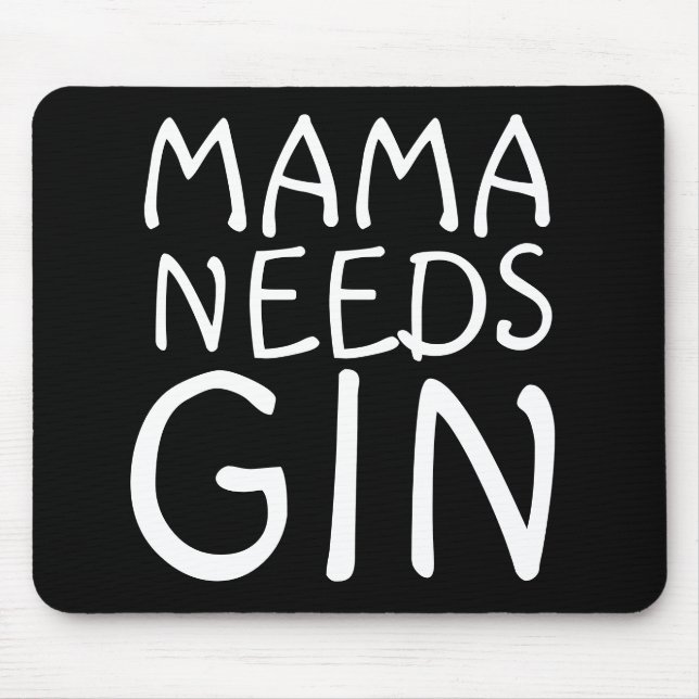 MAMA NEEDS GIN MOUSEPADS (Front)