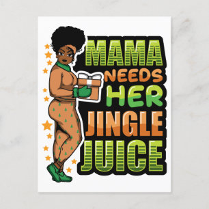 Mama needs her jingle juice drinking Christmas sho Postcard