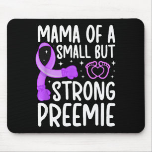 Mama Of A Micro Preemie Baby Mom Nicu Mom Of Nicu Mouse Pad