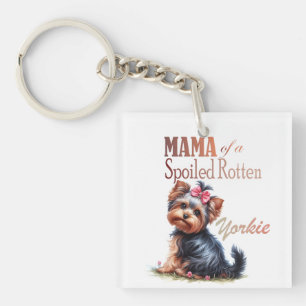 Mama of a Spoiled Rotten Yorkie Watercolor Art Key Ring