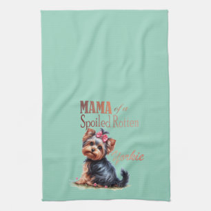 Mama of a Spoiled Rotten Yorkie Watercolor Art Tea Towel