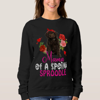 Mama Of A Spoiled Sproodle Cute Sproodle Dog Bow T Sweatshirt