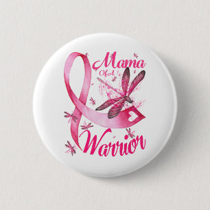 Mama Of A Warrior Dragonfly Breast Cancer Awarenes 6 Cm Round Badge