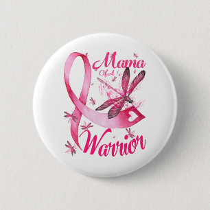 Mama Of A Warrior Dragonfly Breast Cancer Awarenes 6 Cm Round Badge