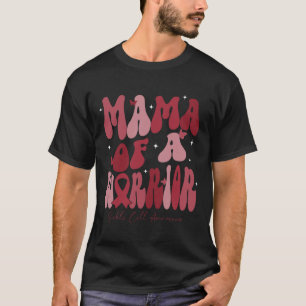 Mama Of A Warrior Sickle Cell Mum Sickle Cell Awar T-Shirt