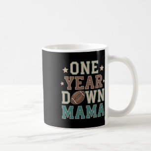 Mama Of The 1 Year Old Football 1st Year Down Birt Coffee Mug