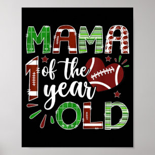 Mama Of The 1 Year Old Football First Birthday Boy Poster