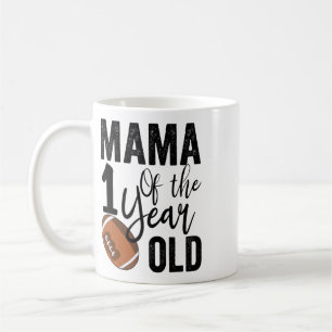Mama Of The 1 Year Old Footll 1st Year Down Birthd Coffee Mug