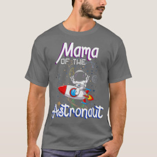 Mama Of The Astronaut Space Theme Birthday Family  T-Shirt
