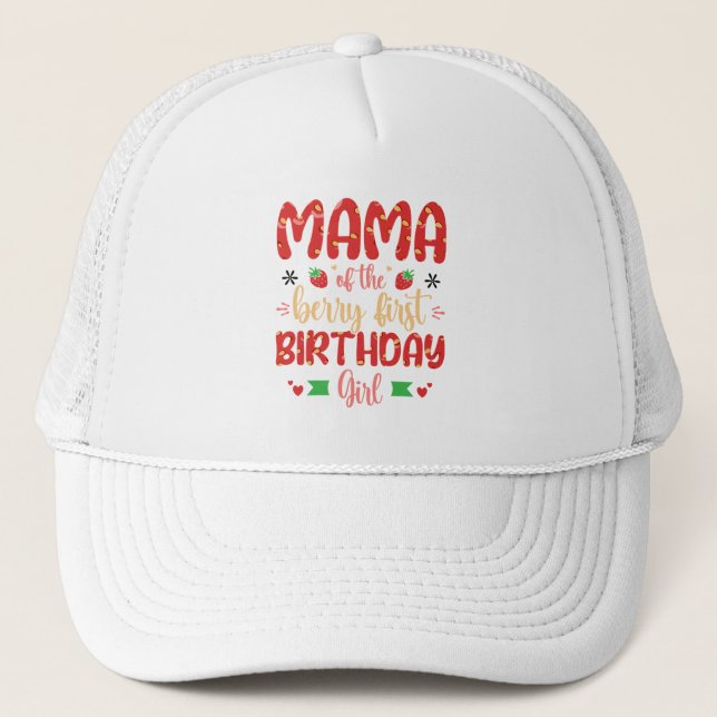 Mama Of The Berry Birthday Sweet Mum Strawberries Trucker Hat (Front)