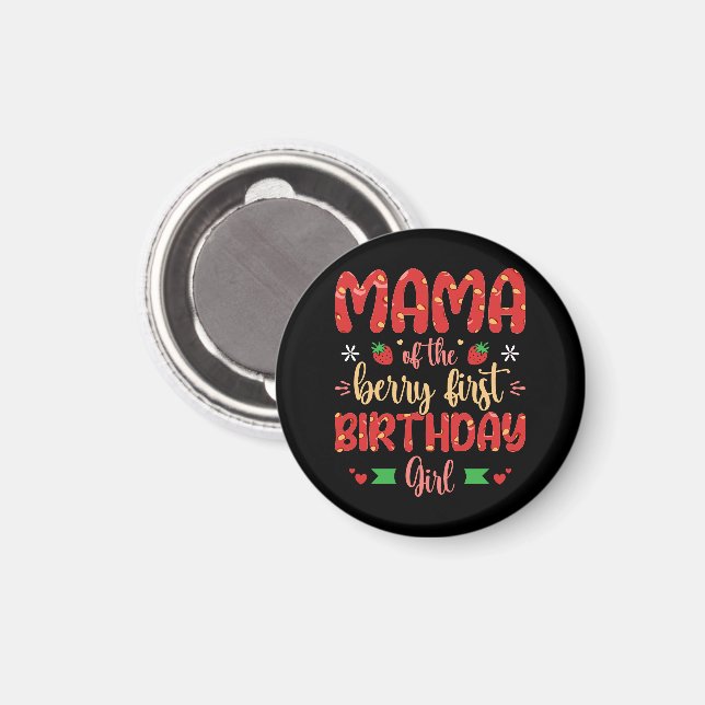 Mama Of The Berry First Birthday Girl Funny Mother Magnet (Front/Back)