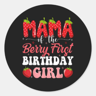 Mama Of The Berry First Birthday Of Girl Strawberr Classic Round Sticker
