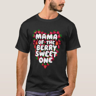 Mama Of The Berry Sweet One Birthday Mum Strawberr T-Shirt