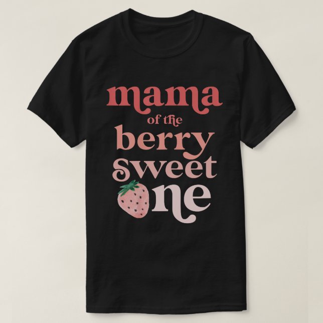 Mama of the Berry Sweet One Strawberry First Birth T-Shirt (Design Front)