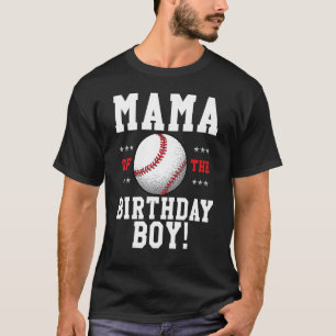 Mama Of The Birthday Boy Baseball Matching Family  T-Shirt