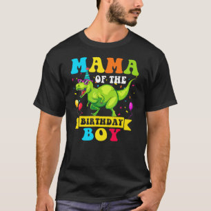 Mama of the Birthday Boy Dinosaur Raptor Funny T-Shirt